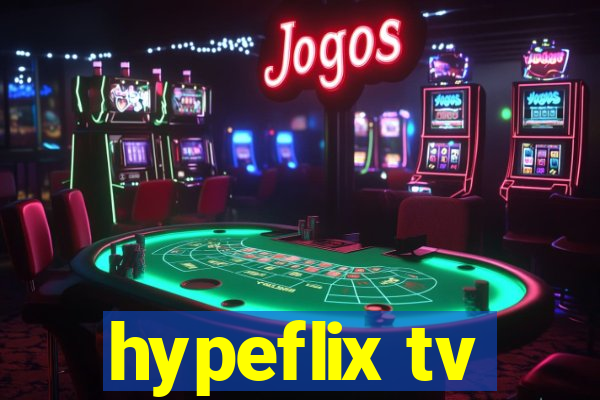 hypeflix tv